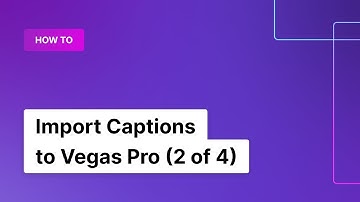 (2020) How to Import Captions to Vegas Pro (2 of 4) | Rev