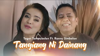 Tagor Tampubolon Ft. Ranny Simbolon - Tangiang Ni Dainang