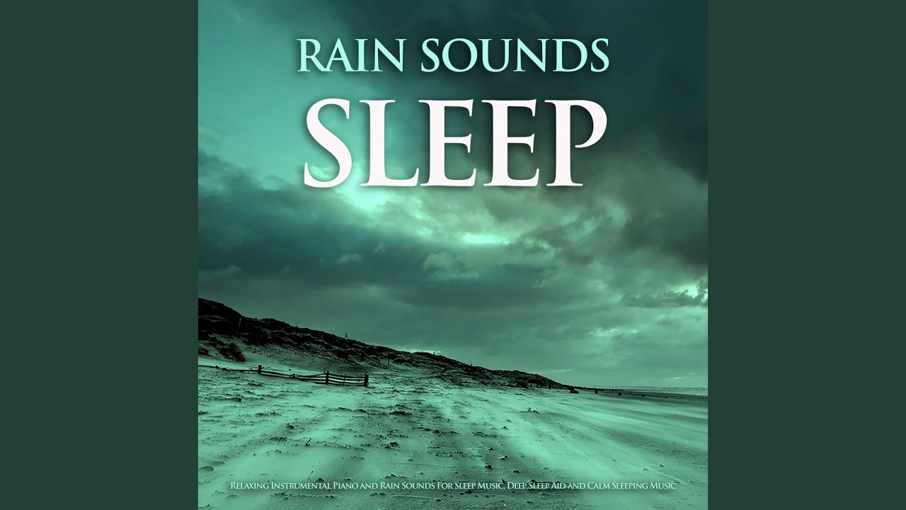 Sleeping Music With Rain Sounds YouTube Sleeping Music With Rain Sounds YouTube