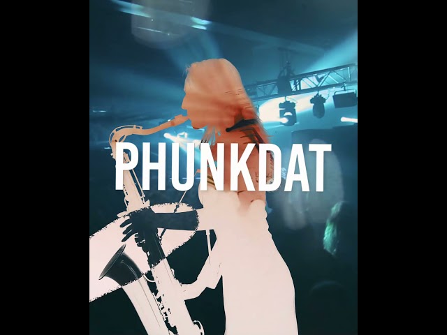 Phunkdat - Sax My Love