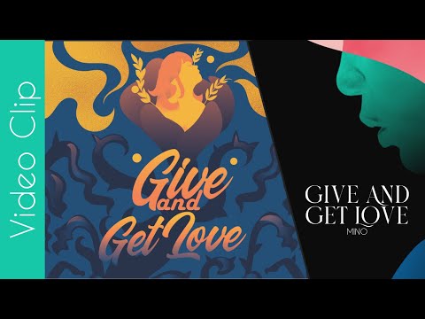Mino - Give and Get Love (Video Lyrics)