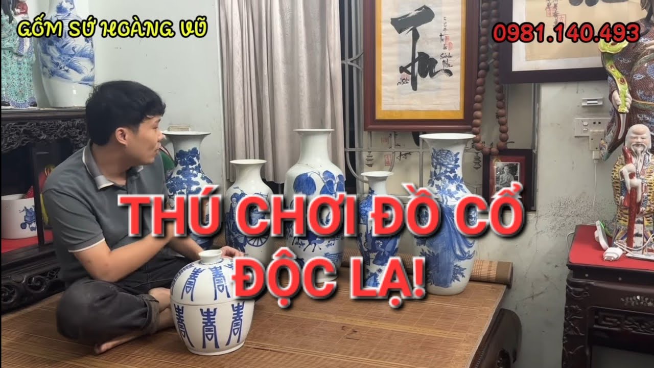 Không Phải Ai Cũng Có Thú Chơi Đồ Cổ Độc Lạ Như Chú Tài