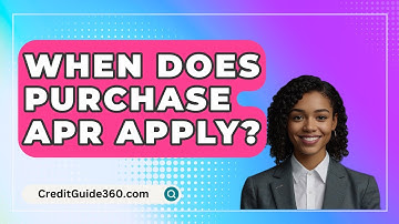 When Does Purchase APR Apply? - CreditGuide360.com