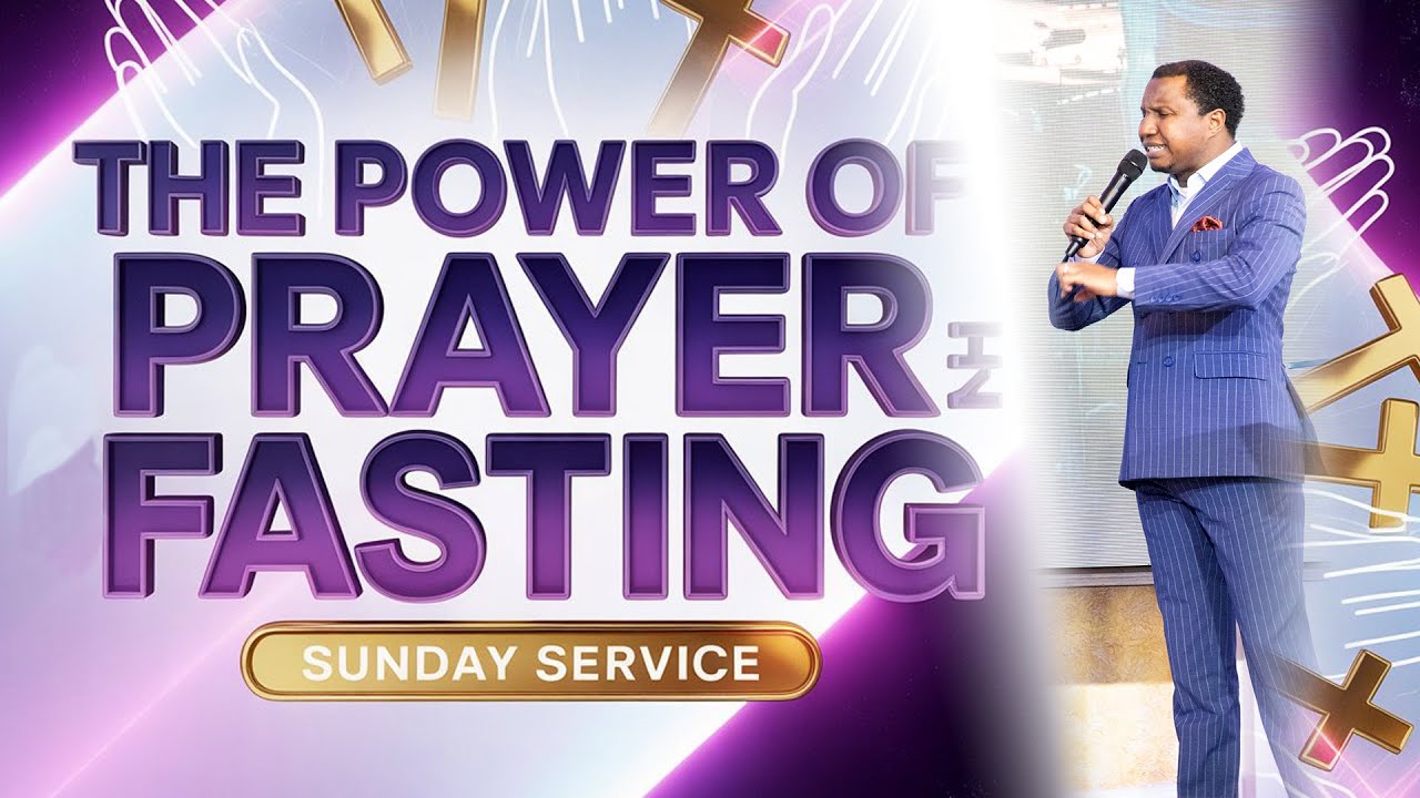 THE POWER OF PRAYER AND FASTING SUNDAY SERVICE - YouTube