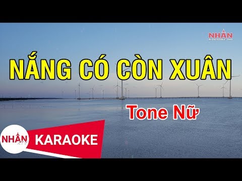 Karaoke Nắng Có Còn Xuân Tone Nữ | Nhan KTV