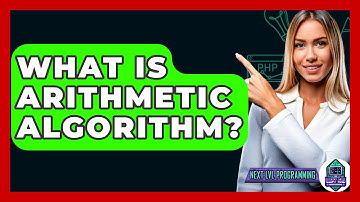 What Is Arithmetic Algorithm? - Next LVL Programming