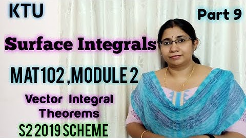 Surface Integrals -Problems | Vector integral Theorems |MAT102 | Module 2| S2 |KTU Part 9