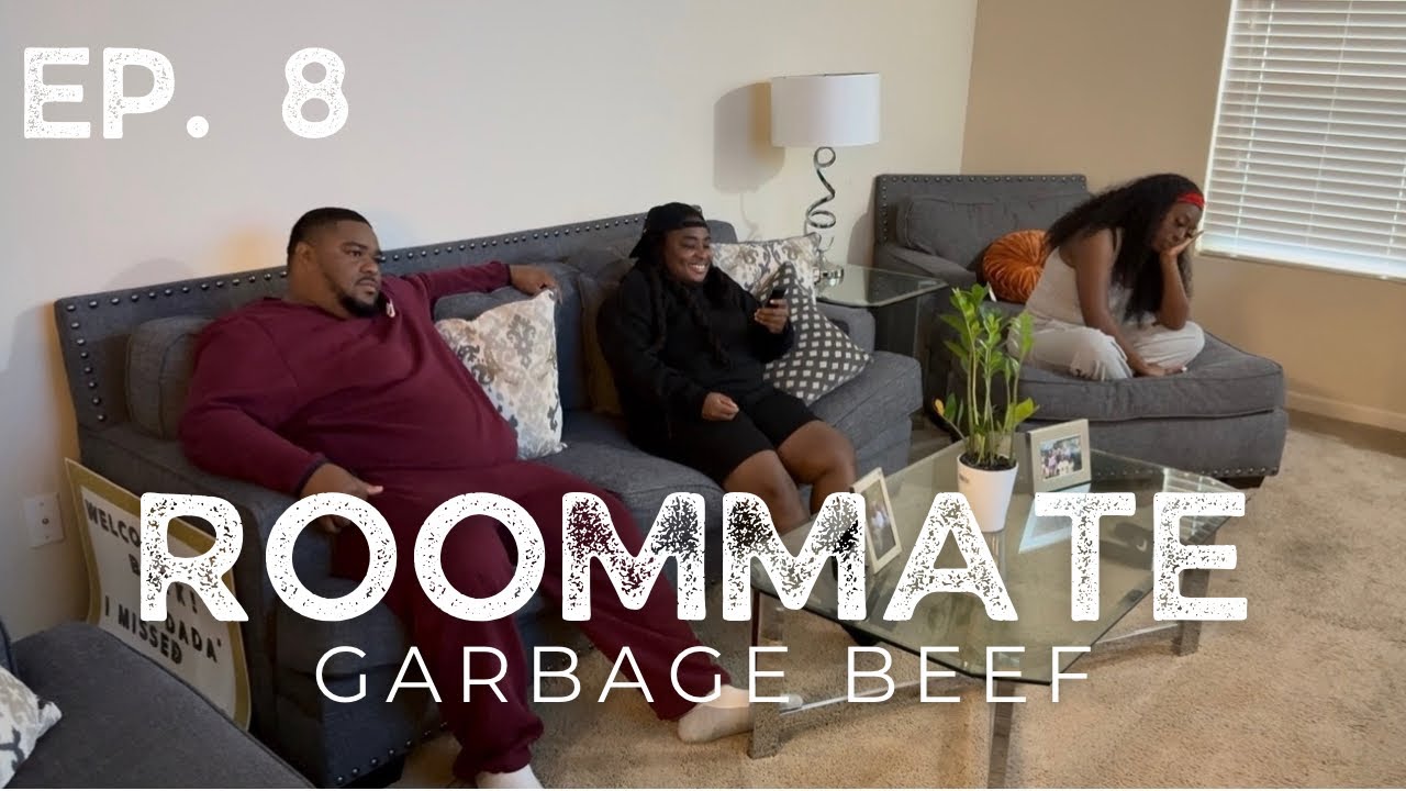 Roommate Episode 8: Garbage Beef