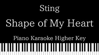 【Piano Karaoke Instrumental】Shape of My Heart / Sting【Higher Key】