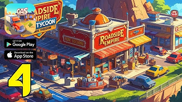 Roadside Empire: Idle Tycoon Gameplay Part 4 - Empire Expansion! (Walkthrough Android/iOS)