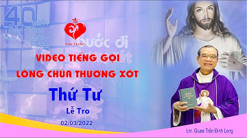 VIDEO Tiếng Gọi Lòng Chúa Thương Xót | Thứ Tư - 02/03/2022 | Lm Giuse Trần Đình Long