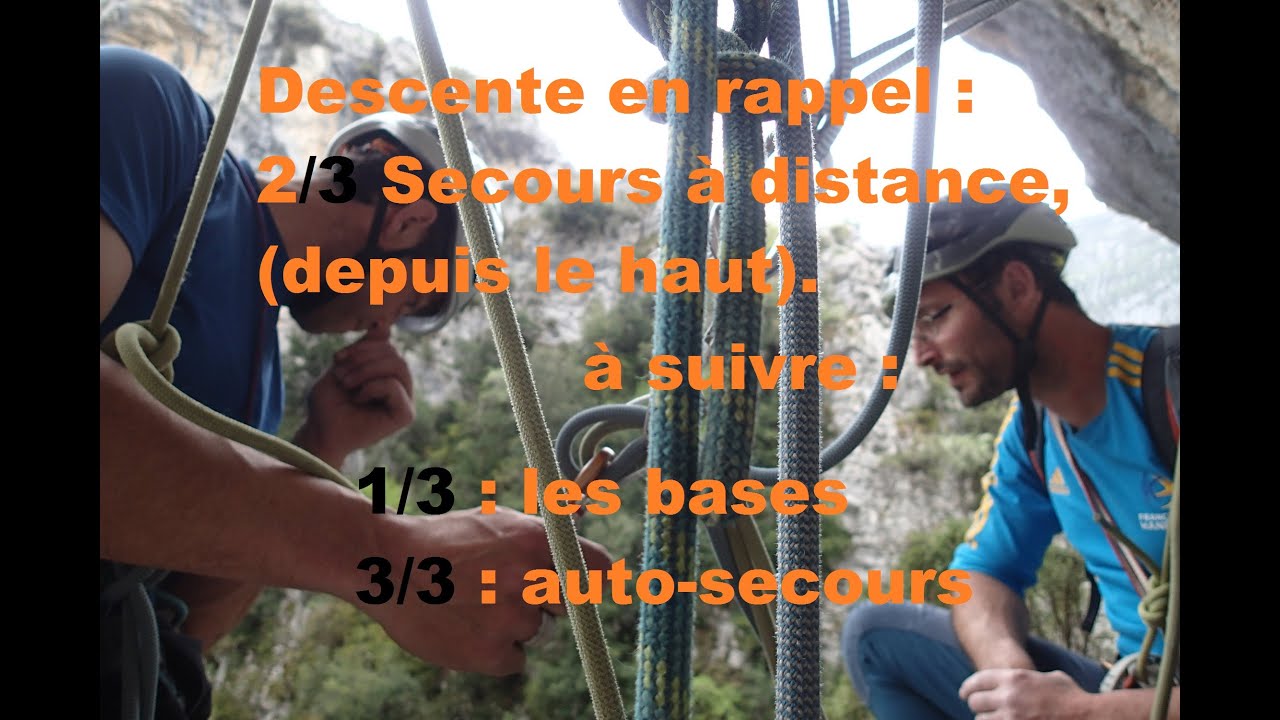 Descente en rappel Episode 2/3 : Sauvetage depuis le haut. - YouTube