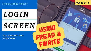 #1 C Program to make Login screen in C Programming||Use of fread and fwrite function in C||Part-1