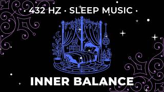 432Hz 🌙 Fall Asleep Fast Tonight 🌙 Natural Harmony & Inner Balance | BLACK SCREEN SLEEP MUSIC
