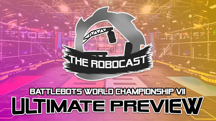 RoboCast #125: BattleBots World Championship VII -...
