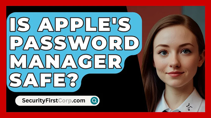 Is Apple's Password Manager Safe? - SecurityFirstCorp.com