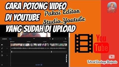 Cara Potong Video di Youtube yang sudah di Upload Pakai Editor Studio Youtube