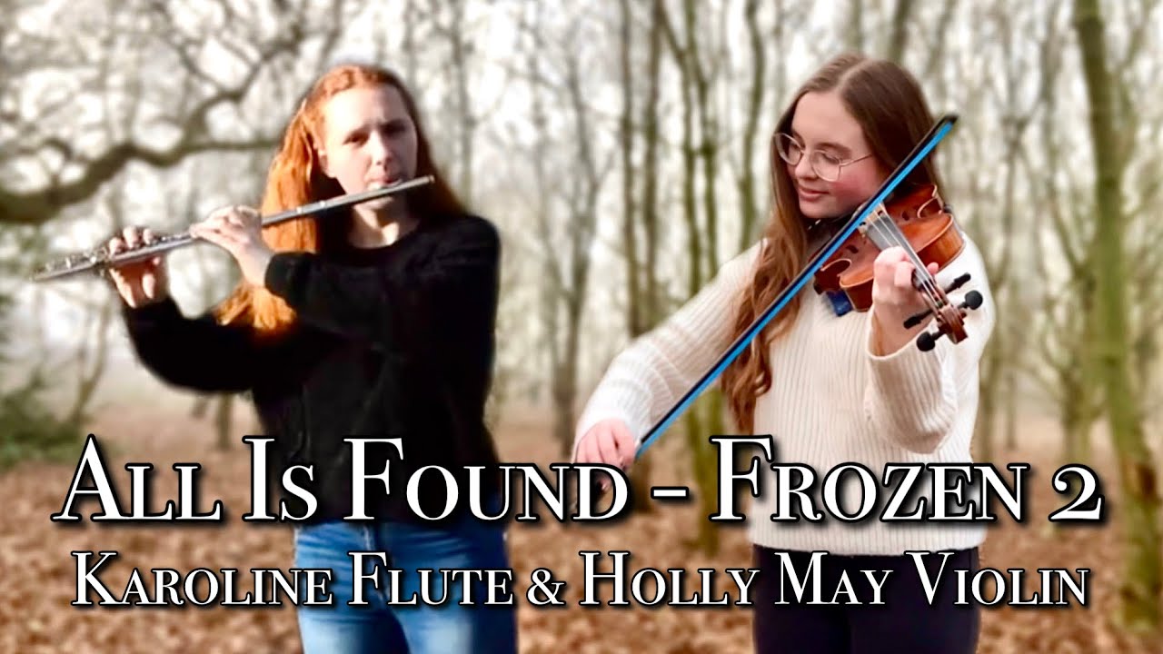 Enchanting Virtual Duet - All Is Found - Holly May Violin & Karoline Flute (Frozen 2 Cover) ✨🎶