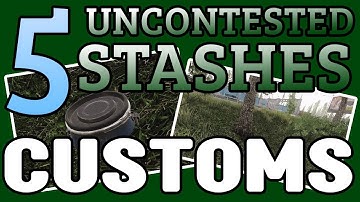 5 Uncontested Hidden Stashes / Cache on Customs - Escape From Tarkov