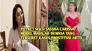 Potret Seksi Sassha Carissa, Model Majalah Dewasa yang Terseret Kasus Prostitusi Artis