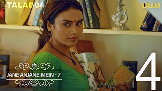 Charmsukh Jane Anjane Me Part 7 || Episode 4 || Ullu || Full Story || Web Series || @TALAB04