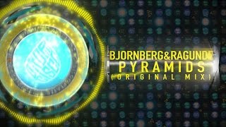 Bjornberg & Ragunde - Pyramids (Original Mix)