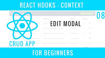 React Hooks Context CRUD APP : 08 : Edit Modal