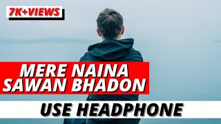 Mere Naina Saawan Bhado (Mehbooba)🎧 96D AUDIO 96D Classic🔥🔥