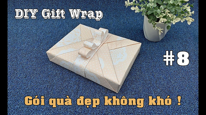 Hướng dẫn gói quà đẹp