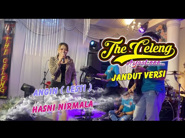 ANGIN ( LESTI ) - HASNI NIRMALA THE CELENG JANDUT cover Jaranan class=