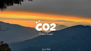 Prateek Kuhad - Co2 (lyrics)