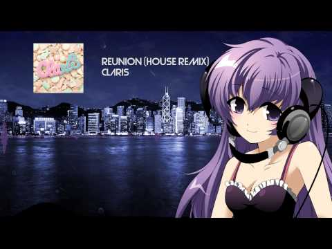 Reunion House Remix ClariS 