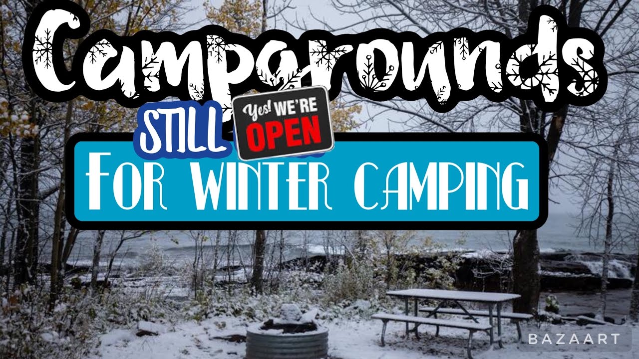 CAMP HERE DURING WINTER/ A list of Northeast campgrounds open for