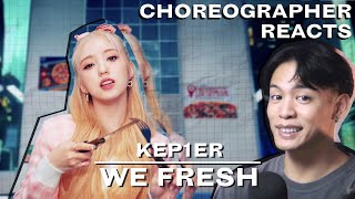 Dancer Reacts to KEP1ER - WE FRESH M/V & Dance Practice