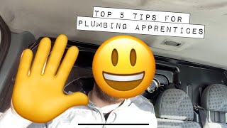 TOP 5 TIPS for plumbing Apprentices