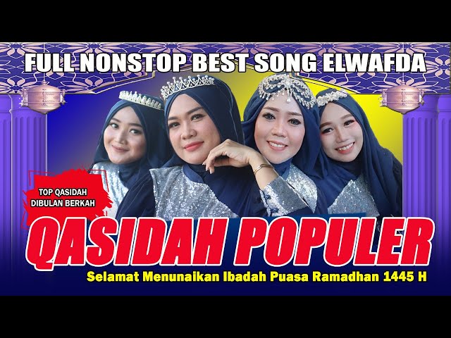 FULL QOSIDAH POPULER 2024 | TOP KASIDAH DIBULAN BERKAH - EDISI RAMADHAN 1445 H - BEST SONG EL WAFDA class=