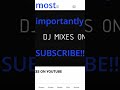 DJ Mixes YouTube 2 #shorts