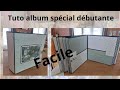 Tuto album super facile spcial dbutante