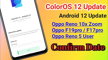 🔥 ColorOS 12 Update For Oppo Reno 10x zoom F19pro F17 pro Reno 5 |Oppo Android 12 Update |ColorOS 12