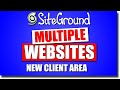 SiteGround Add Second Website & Additional Domains Using New Client Area