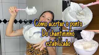 CHANTININHO ESTABILIZADO SIMPLES E FÁCIL DE FAZER- Diga adeus a chantininho mole-receita completa