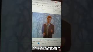Got Rick Rolled In Online Cl