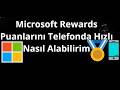 Microsoft Rewards Puanlarını Telefonda Hızlı Nasıl Alabilirim