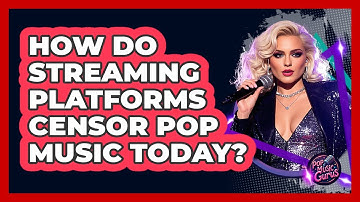 How Do Streaming Platforms Censor Pop Music Today? - Pop Music Gurus