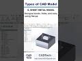 Sheet Metal Model | Types of CAD Model #cadtech #solidmodeling #3dmodeling