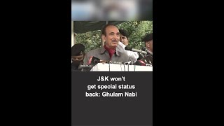 J&K won’t get special status back: Ghulam Nabi Azad | Jammu-Kashmir News