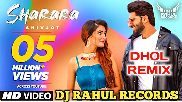 SHARARA Dhol Remix Shivjot Ft DJ Rahul Records Latest Punjabi Video Remix Song 2020