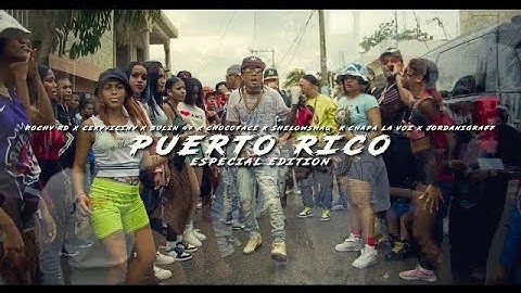 Ceky Viciny X RochyRD X Bulin 47 X Chocoface X Shelowshaq X Chapa La Voz X Jordanigraff- Puerto rico