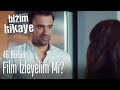Film Izleyelim Mi Bizim Hikaye 46 Bölüm