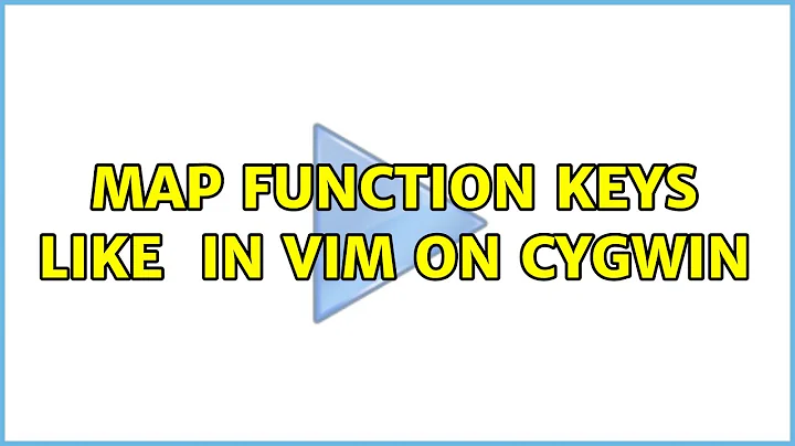 map function keys like ＜CR＞ in vim on cygwin